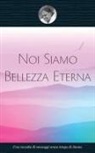 Swami Amritaswarupananda Puri - Noi Siamo Bellezza Eterna