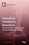 Vincenzo Russo, Elio Santacesaria, Riccardo Tesser - Industrial Chemistry Reactions