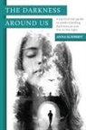 Anna Schmidt - The Darkness Around Us