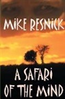 Mike Resnick, Mike Rusch Resnick - Safari of the Mind