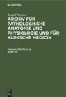 Rudolf Virchow, Oscar Israel, Johannes Orth - Rudolf Virchow: Archiv für pathologische Anatomie und Physiologie und für klinische Medicin - Band 178: Rudolf Virchow: Archiv für pathologische Anatomie und Physiologie und für klinische Medicin. Band 178