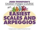UNKNOWN - JOHN THOMPSONS EASIEST SCALES & ARPEGGIO
