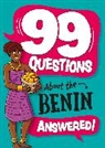 Franklin Watts, Annabel Savery, Savery Annabel, Annabel Stones - 99 Questions About: The Benin