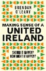 Brendan O'Leary, O'Leary Brendan - Making Sense of a United Ireland