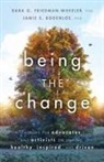Jamie Sue Bodenlos, Dara G Friedman-Wheeler, Dara G. Friedman-Wheeler, Dara G. Bodenlos Friedman-Wheeler - Being the Change