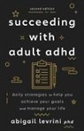 Abigail L Levrini, Abigail L. Levrini - Succeeding With Adult Adhd