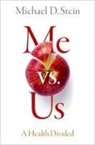 Michael D. Stein, Michael D. (Chair of Health Law Stein, Stein Michael D. - Me Vs. Us