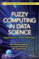 Prasenjit Chatterjee, Bui Thanh Hung, Mohanty, Sachi Nandan Mohanty, Sachi Nandan (Iit Kharagpur) Chatterjee Mohanty, Sn Mohanty... - Fuzzy Computing in Data Science