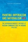 Stephen Velychenko - Painting Imperialism and Nationalism Red