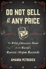 Amanda Petrusich - Do Not Sell at Any Price