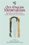 Dr. Rachel A. Fletcher, Rachel A Fletcher, Rachel A. Fletcher, Thijs Porck, Oliver M Traxel, Oliver M. Traxel... - Old English Medievalism
