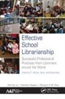 Dickson K W Chiu, Chiu Dickson K.W. Chiu, Rogers Heather Rogers, Patrick Lo, Lo Patrick Lo, Heather Rogers - Effective School Librarianship