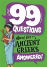 Franklin Watts, Savery Annabel, Annabel Stones - 99 Questions About: The Ancient Greeks