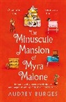 Audrey Burges, BURGES AUDREY - The Minuscule Mansion of Myra Malone