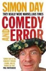 Simon Day, Day Simon - Comedy and Error