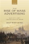 Rosenberg, Anat Rosenberg, Anat (Harry Radzyner Law School Rosenberg, Rosenberg Anat - Rise of Mass Advertising