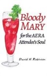Daniel H. Robinson - Bloody Mary for the AERA Attendee's Soul