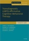 Audrey Harkness, Skyler Jackson, John E. Pachankis, John E. Harkness Pachankis, Steven A. Safren, Safren Steven A. - Transdiagnostic Lgbtq-Affirmative Cognitive-Behavioral Therapy