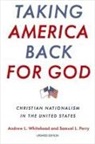 Samuel L. Perry, Samuel L. (Associate Professor of Sociology Perry, Andrew L. Whitehead, Andrew L. (Associate Professor of Socio Whitehead, Andrew L. (Associate Professor of Sociology Whitehead - Taking America Back for God