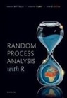 Bittelli, Olmi, Rosa, Marco Bittelli, Marco (Professor Bittelli, MARCO; OLM BITTELLI... - Random Process Analysis With R