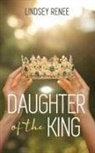 Lindsey Renee - Daughter of The King