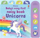 Fiona Watt, Stella Baggott - Baby''s Very First Noisy Book Unicorns