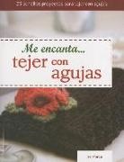 Val Pierce - Me Encanta... Tejer Con Agujas = I Love... Knitting with Needles