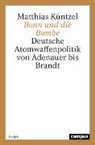 Matthias Küntzel - Bonn und die Bombe