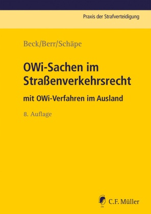 Wolf-Dieter Beck, Wolfgang Berr, Markus Schäpe, Markus (D Schäpe - OWi-Sachen im Straßenverkehrsrecht mit OWi-Verfahren im Ausland
