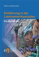 Miriam Lay Brander, Miriam Lay Brander (Prof. Dr.) - Einführung in die Lateinamerikastudien