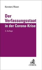 Jens Kersten, Stephan Rixen - Der Verfassungsstaat in der Corona-Krise