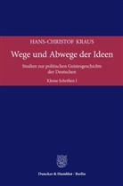 Hans-Christof Kraus - Wege und Abwege der Ideen.