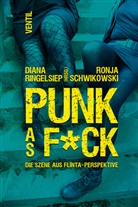 Diana Ringelsiep, Schwikowski, Ronja Schwikowski - PUNK as F*CK