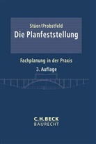 Willi Probstfeld, Bernhard Stüer - Die Planfeststellung