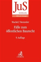 Manfred Gubelt, Stefan Muckel, Thomas Stemmler - Fälle zum öffentlichen Baurecht