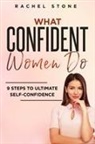 Rachel Stone - What Confident Women Do