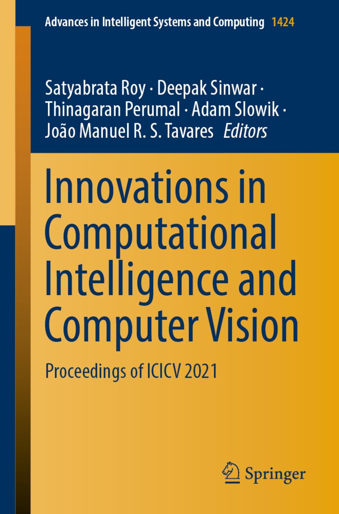 Thinagaran Perumal, Thinagaran Perumal et al, Satyabrata Roy, Deepak Sinwar, Adam Slowik, João Manuel R. S. Tavares - Innovations in Computational Intelligence and Computer Vision - Proceedings of ICICV 2021