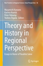 Yoshiro Higano, Masamichi Kawano, Karima Kourtit, Peter Nijkamp, Peter Nijkamp et al - Theory and History in Regional Perspective