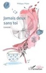 Philippe Pilato - Jamais deux sans toi