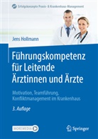 Jens Hollmann - Führungskompetenz für Leitende Ärztinnen und Ärzte, m. 1 Buch, m. 1 E-Book