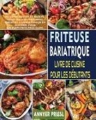 Annyer Priesl - Friteuse Bariatrique Livre De Cuisine Pour Les Débutants
