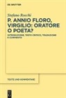 Stefano Rocchi - P. Annio Floro, Virgilio: oratore o poeta?