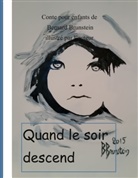 Bernard Brunstein - Quand le soir descend