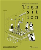 Anna Positano, Matthias Armengaud, Aglaée Degros, Radostina Radulova-Stahmer - Towards Territorial Transition