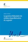 Patrick Lombardi - La gestion fiduciaire de cédules hypothécaires de registre