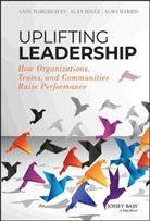 Alan Boyle, A Hargreaves, Andy Hargreaves, Andy Boyle Hargreaves, Alma Harris - Uplifting Leadership