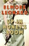 Elmore Leonard - Up in Honey's Room