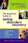 M.s.w. Nancy J. Kolodny, Nancy J. Kolodny - Beginner''s Guide to Eating Disorders Recovery