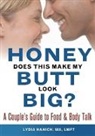 Lydia Hanich - Honey, Does This Make My Butt Look Big?