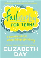 Elizabeth Day, Kim Hankinson - Failosophy for Teens